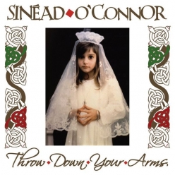 Sinead OConnor - Throw Down Your Arms